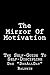 The Mirror Of Motivation: The Self-Guide To Self-Discipline