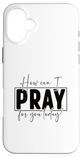 How Can I Pray For You Today �X�}�z�P�[�X iPhone 16 Plus �p