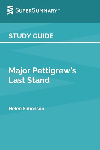 Study Guide: Major Pettigrew's Last Stand by Helen Simonson (SuperSummary)