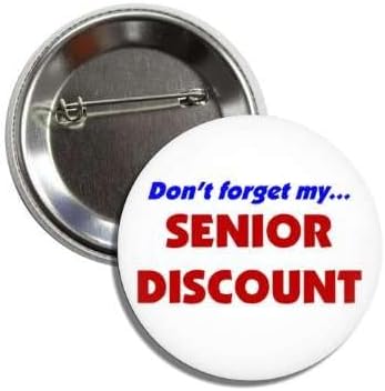 Lunch Money Don't Forget My... SENIOR DISCOUNT Button Badge Pin