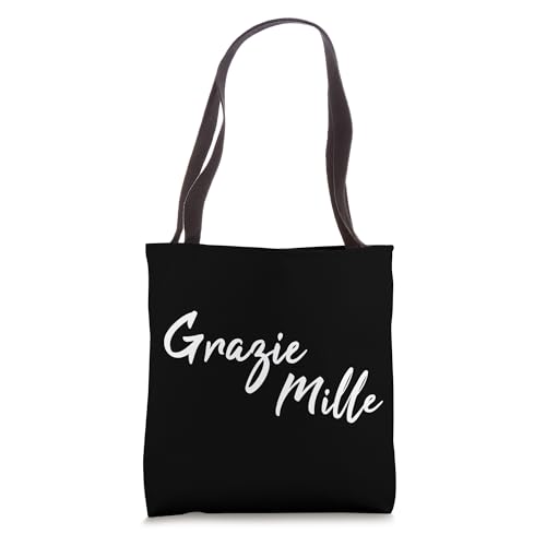 Grazie Mille - Thank You So Much in Italian Tote Bag