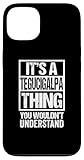 Photo Gallery it s a tegucigalpa thing you wouldn t understand honduras custodia per iphone 13 Photo Gallery it s a tegucigalpa thing you wouldn t understand honduras custodia per iphone 13