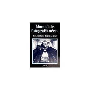 MANUAL DE FOTOGRAFIA AEREA: MANUAL AERIAL PHOTO. (FOTO BIBLIOTECA)