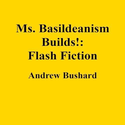 Ms. Basildeanism Builds! by Andrew Bushard episode artwork
