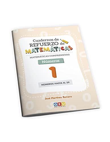 MATEMATICAS 1 PRIMARIA | Matemáticas Comprensivas 1 | Editorial Geu 1 Primaria | Cuaderno De Verano 1 Primaria | Cuaderno De Refuerzo De Matemáticas - Números 1 - Números Hasta El 29 GEU Editorial