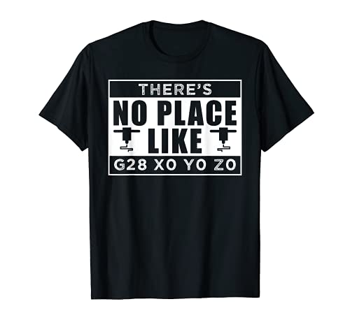 Divertido No Hay Lugar Como G28 X0 Y0 Z0 Posición Inicio Camiseta