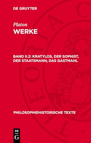 Kratylos, Der Sophist, Der Staatsmann, Das Gastmahl (Philosophiehistorische Texte) (German Edition)