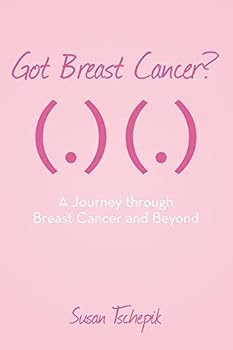 Paperback Got Breast Cancer?: A journey through Breast Cancer and beyond Book