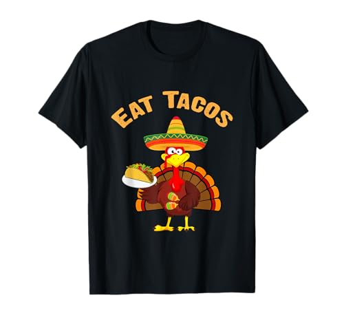 Turkey Eat Tacos Funny Mexican Sombrero Thanksgiving Turquie T-Shirt