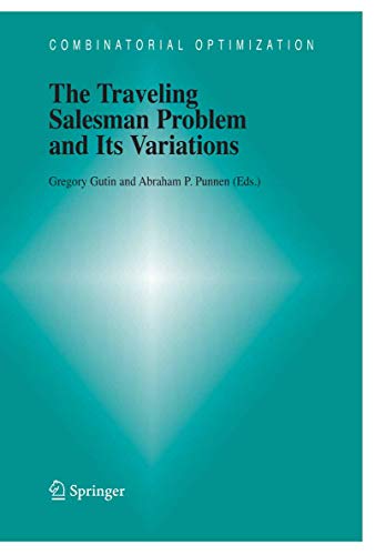 The Traveling Salesman Problem and Its Variations (Combinatorial Optimization Book 12)