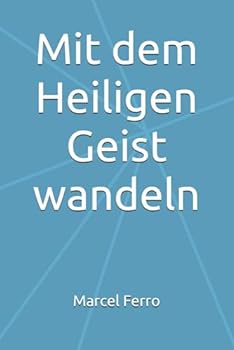Paperback Mit dem Heiligen Geist wandeln (German Edition) [German] Book