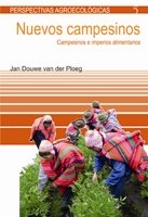 Nuevos campesinos: Campesinos e imperios alimetarios (Perspectivas agroecológicas)