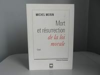 Mort et Résurrection de la Loi Morale 2894282184 Book Cover