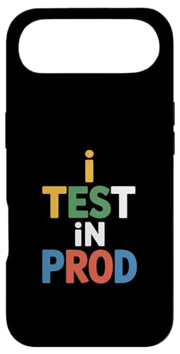 I Test In PROD Funny Saying Developer ���[���A �X�}�z�P�[�X iPhone Air �p