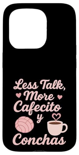 Less Talk More Cafecito y Conchas �ʔ��� ���e�B�[�i �R�[�q�[���D�� �X�}�z�P�[�X iPhone 15 Pro �p