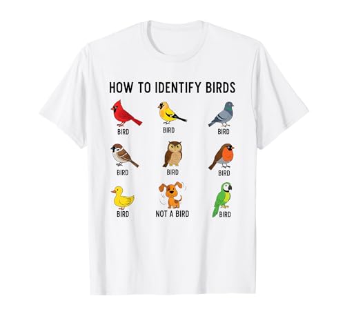How to Identify Birds Funny Birder Women Girls Bird Lovers T-Shirt