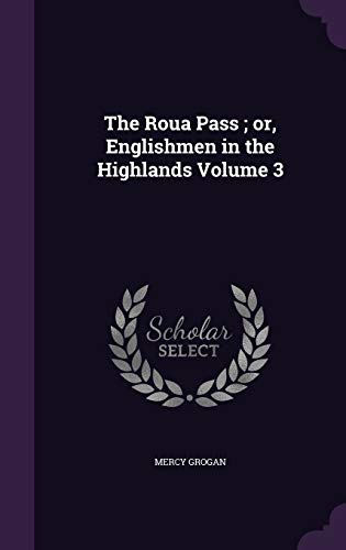 The Roua Pass; or, Englishmen in the Highlands Volume 3