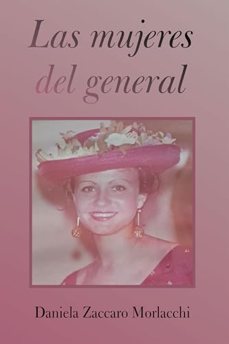 Las mujeres del general (Spanish Edition)