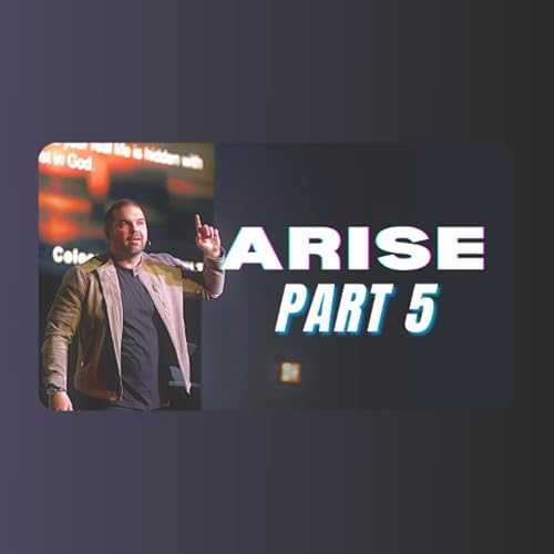 ARISE: Part 5 | Feb. 8