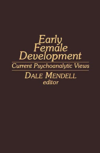 Early Female Development: Current Psychoanalytic Views view 2