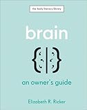 Brain: An Owner's Guide (The Body Literacy Library)