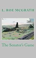 The Senator's Game 1500825816 Book Cover