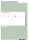 Die Stellung der Frau im Judentum - Vanessa Falkenstein