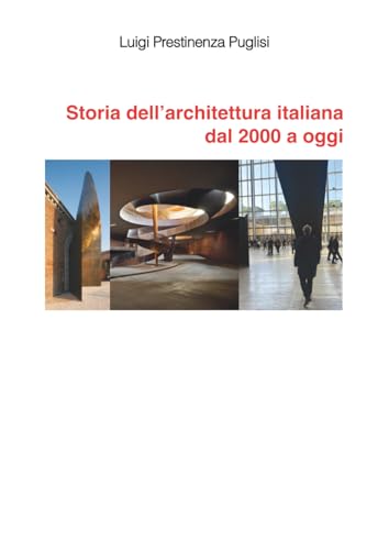 Storia dell’architettura italiana dal 2000 a oggi