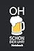 Produktbild Oh schon Bier Uhr! Notebook: Ein Notizbuch für alle Gelegenheiten. Besonders geeignet als Geschenk für Bierliebhaber.