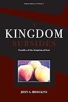 A Kingdom Subsides: Parables of the Kingdom of God 1513624342 Book Cover