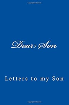 Paperback Dear Son: Letters to my Son Book