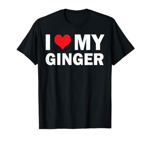 I Love My Ginger Lovers I Heart Ginger Women Men Funny T-Shirt