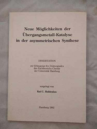 Neue Möglichkeiten der Übergangsmetall-Katalyse in der asymmetrischen Synthese.