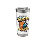 Work to Travel Don’t Travel to Work Remote Worker Stainless Steel Insulated Tumbler