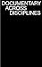 Documentary Across Disciplines (MIT Press)