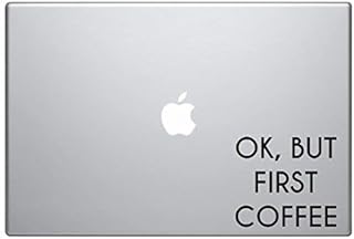 Ok, But First Coffee MacBook Vinyl Decal Sticker Macbook Pro Decal Air 13" 15" 17" Laptop Decal iPad Sticker Self Adhesive Vinyl Sticker