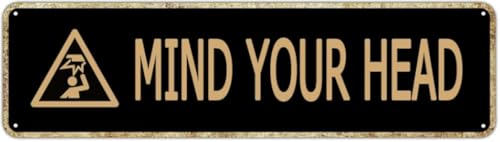 Mind Your Head Retro Metal Tin Sign, Warning Themed Hanging Plaque, Vintage Rustic Wall Art For Home Wall Man Cave Decor, 4 X 16 Inch