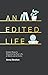 An Edited Life