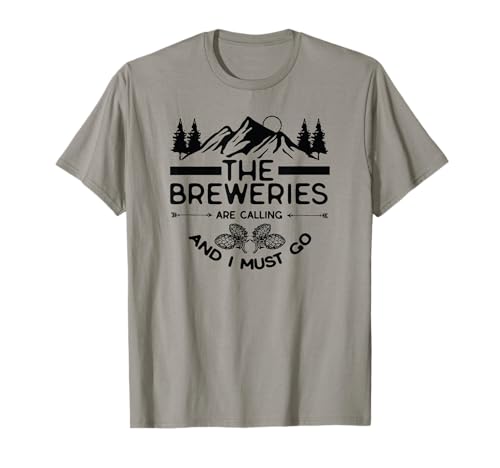 The Breweries are Calling and I Must Go T-Shirt Small