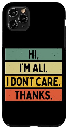 Hi I'm Ali I Don't Care Thanks �ʔ�����������p �X�}�z�P�[�X iPhone 11 Pro Max �p