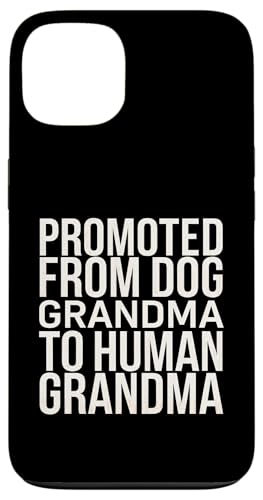 Promoted From Dog Grandma To Human Grandma ---- Carcasa para iPhone 13