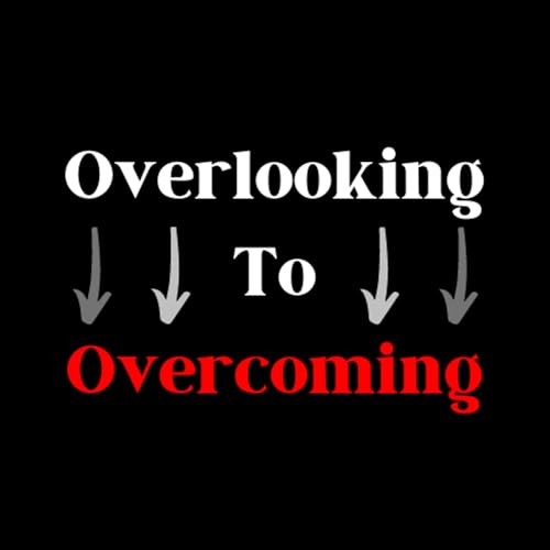 Page de couverture de Moving from Overlooking to Overcoming