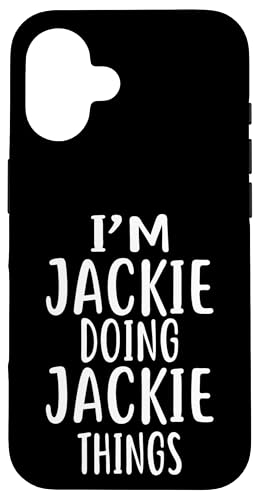 I'm JACKIE Doing JACKIE Things T�V���c �m�x���e�B ���[���A �V���c �X�}�z�P�[�X iPhone 16 �p
