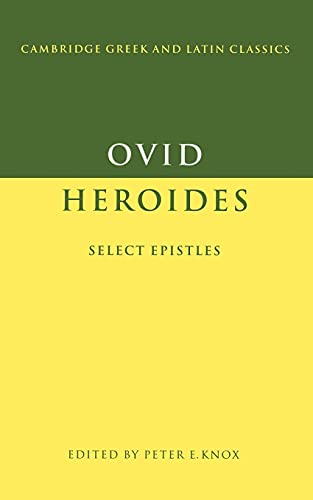 Ovid: Heroides: Select Epistles (Cambridge Greek and Latin Classics)