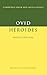 Ovid: Heroides Select Letters (Cambridge Greek and Latin Classics)