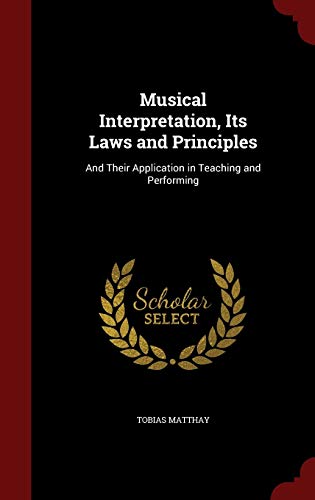 Musical Interpretation, Its Laws and Principles... 1298643082 Book Cover
