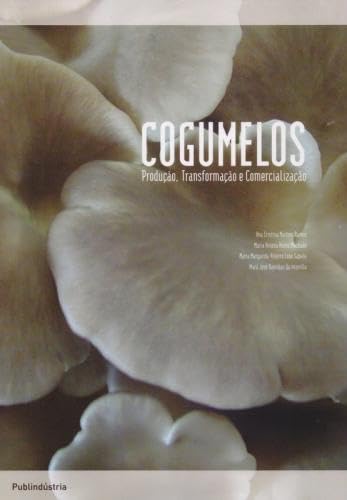 Cogumelos - produção, transformação e comercialização