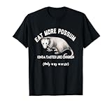 Funny Eat More Possum Opossum Hunters