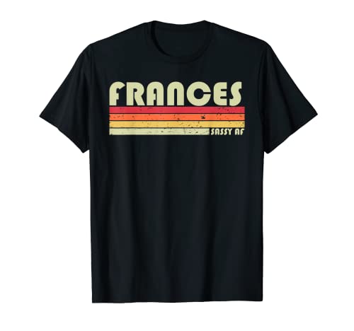 FRANCES Gift Name Personalized Retro Vintage 80s Birthday T-Shirt