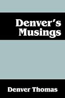 Denver's Musings 1478760168 Book Cover